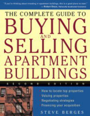 The Complete Guide to Buying and Selling Apartment Buildings - Steve Berges