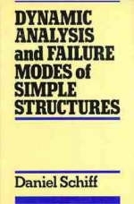 Dynamic Analysis and Failure Modes of Simple Structures - Daniel Schiff