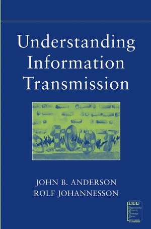 Understanding Information Transmission - John B. Anderson, Rolf Johnnesson
