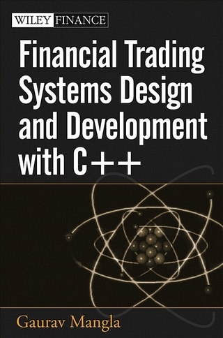 Financial Trading Systems Design and Development with C++ (+CD)