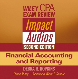 Wiley CPA Examination Review Impact Audios, 2nd Edition Financial Accounting and Reporting Set