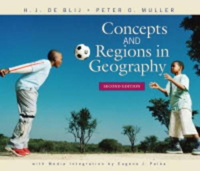 Concepts and Regions in Geography - Harm J. de Blij, Peter O. Muller