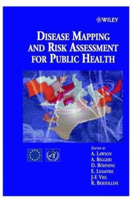 Disease Mapping and Risk Assessment for Public Health - 