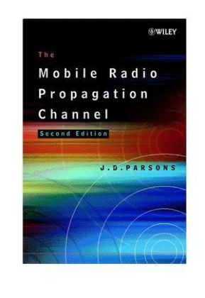 The Mobile Radio Propagation Channel - J. D. Parsons