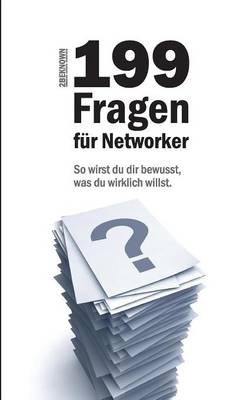 199 Fragen f&Atilde;&frac14;r Networker - Rainer von Massenbach