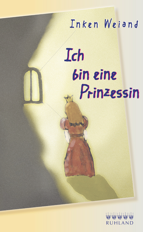 Ich bin eine Prinzessin - Inken Weiand