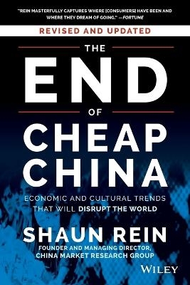 The End of Cheap China, Revised and Updated - Shaun Rein