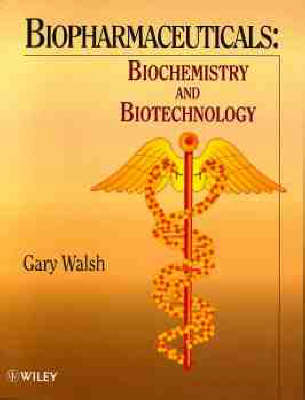 Biopharmaceuticals - Gary Walsh