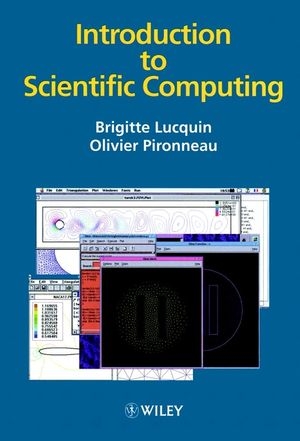 Introduction to Scientific Computing - Brigitte Lucquin, Olivier Pironneau