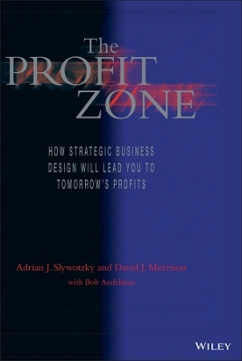 The Profit Zone - Adrian J. Slywotsky, David J. Morrison