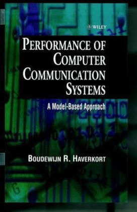 Performance of Computer Communication Systems - Boudewijn R. Haverkort
