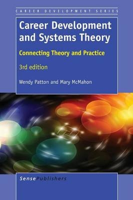 Career Development and Systems Theory - Wendy Patton, Mary McMahon