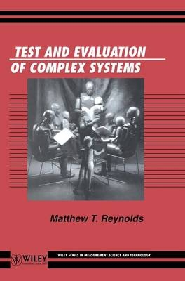Test and Evaluation of Complex Systems - Matthew T. Reynolds