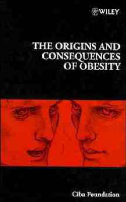 The Origins and Consequences of Obesity