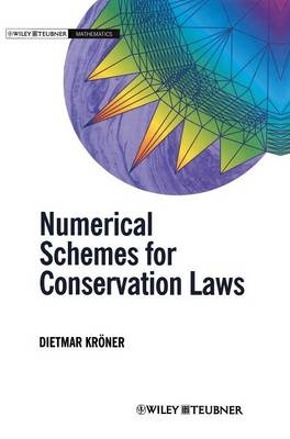 Numerical Schemes for Conservation Laws - Dietmar Kr&ouml;ner