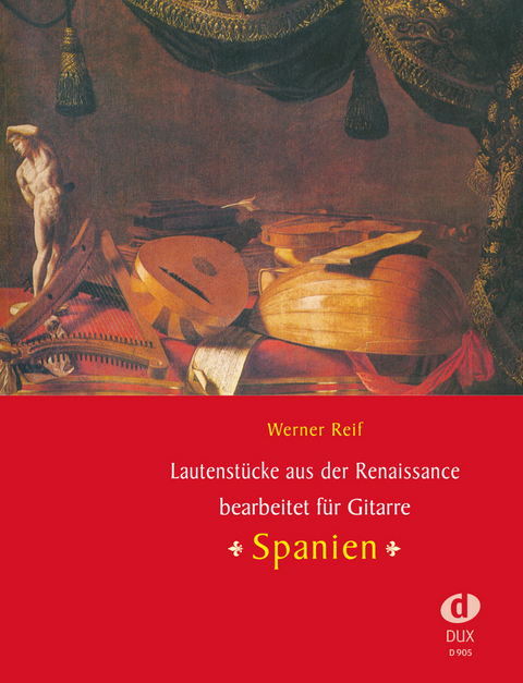 Lautenst&uuml;cke aus der Renaissance : Spanien - Werner Reif