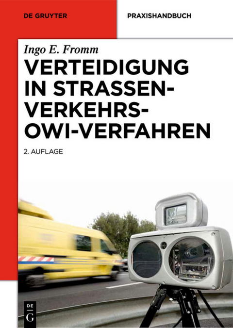 Verteidigung in Stra&szlig;enverkehrs-OWi-Verfahren - Ingo E. Fromm