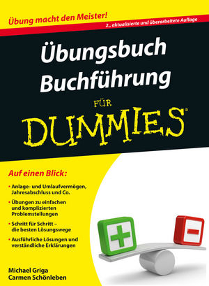 &Uuml;bungsbuch Buchf&uuml;hrung f&uuml;r Dummies - Michael Griga, Carmen Sch&ouml;nleben