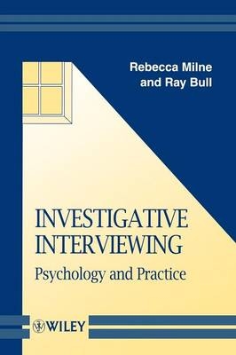 Investigative Interviewing - Rebecca Milne, Ray Bull