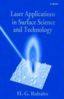 Laser Applications in Surface Science and Technology - Horst-G&uuml;nter Rubahn