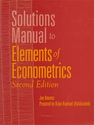 Solutions Manual to Elements of Econometrics - Jan Kmenta