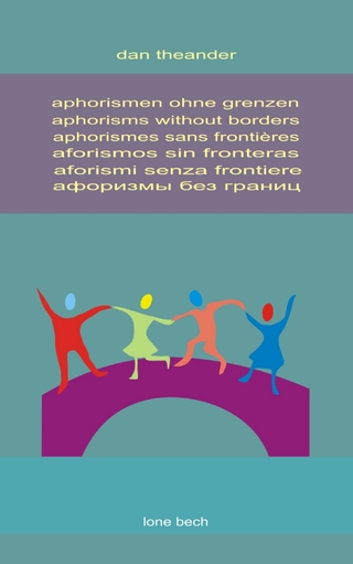 aphorismen ohne grenzen, aphorisms without borders, aphorismes sans frontières, aforismos sin fronteras, aforismi senza frontiere, aфоризмы без границ