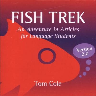 Fish Trek, Version 2.0 - Tom Cole