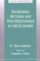 Increasing Returns and Path Dependence in the Economy - W.Brian Arthur