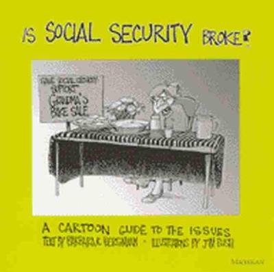 Is Social Security Broke? - Barbara R. Bergmann, James Cleaver Bush