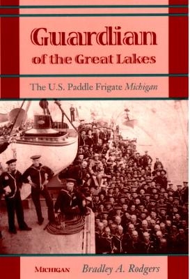 Guardian of the Great Lakes - Bradley A. Rodgers