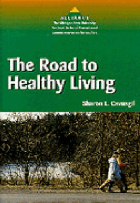 The Road to Healthy Living - Sharon Cavusgil