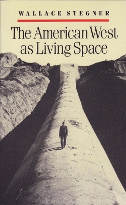 The American West as Living Space - Wallace Stegner
