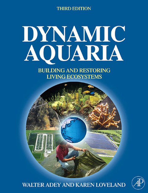 Dynamic Aquaria -  Walter H. Adey,  Karen Loveland