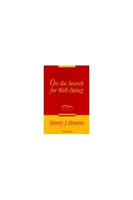 On the Search for Well-Being - Henry J. Bruton