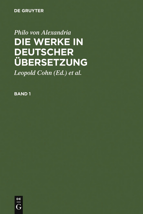 Philo von Alexandria: Die Werke in deutscher &Uuml;bersetzung. Band 1 -  Philo von Alexandria