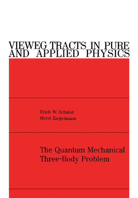 Quantum Mechanical Three-Body Problem -  Erich W. Schmid,  Horst Ziegelmann