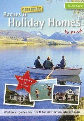 Greenings Baches & Holiday Homes to Rent South Island 2009
