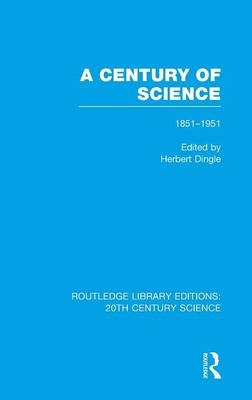 A Century of Science 1851-1951 - 