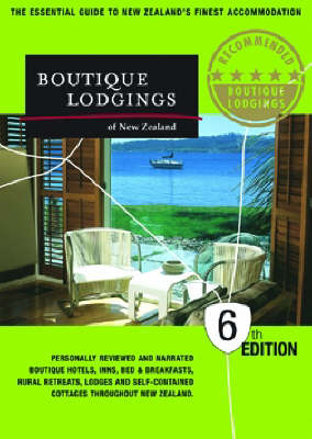 The Essential Guide to New Zealand's Finest Accommodation