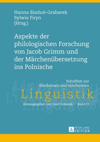 Aspekte der philologischen Forschung von Jacob Grimm und der Märchenübersetzung ins Polnische