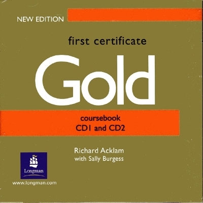 First Certificate Gold Class CD 1-2 New Edition - Richard Acklam, Sally Burgess