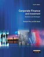 Corporate Finance and Investment:Decisions and Strategies with Spreadsheet Modeling in the Fundamentals of Investments Book and CD Rom - Richard Pike, Bill Neale, Craig W. Holden