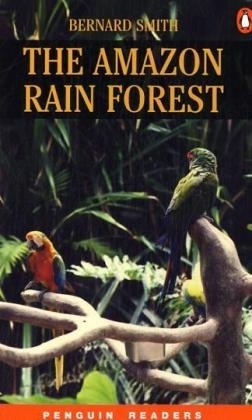 The Amazon Rainforest - Bernard Smith