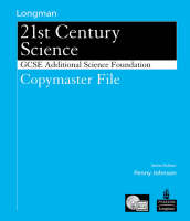 Science for 21st Century GCSE Additional Science Foundation Copymaster File - Penny Johnson, Mark Levesley