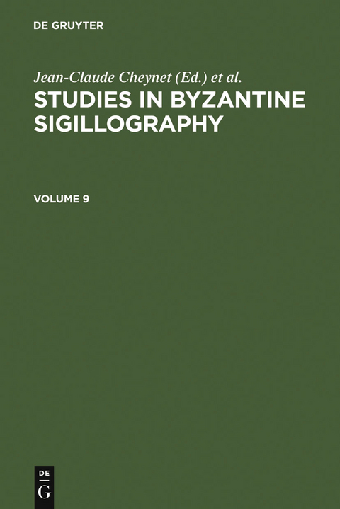 Studies in Byzantine Sigillography. Volume 9 - 