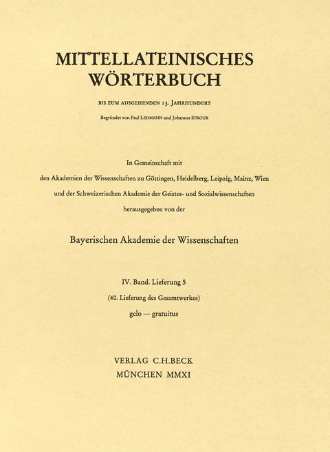 Mittellateinisches W&ouml;rterbuch 40. Lieferung (gelo - gratuitus)