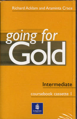 Going for Gold Intermediate Class Cassettes 1-2 - Richard Acklam, Araminta Crace