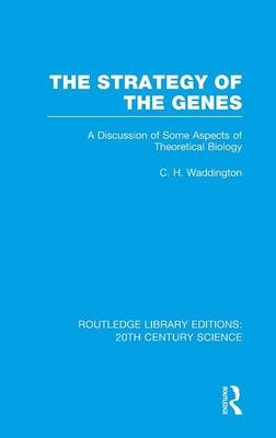 The Strategy of the Genes - C.H. Waddington