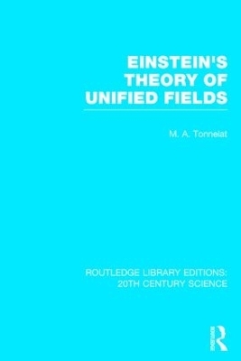 Einstein's Theory of Unified Fields - Marie Antoinette Tonnelat