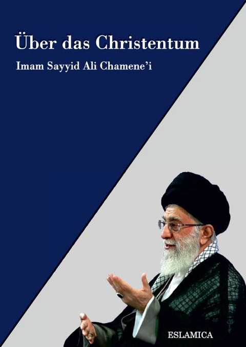 &Uuml;ber das Christentum - Imam Sayyid Ali Chamene'i